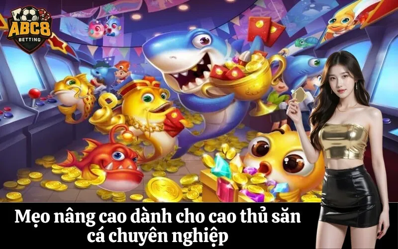 Mẹo nâng cao dành cho cao thủ săn cá chuyên nghiệp