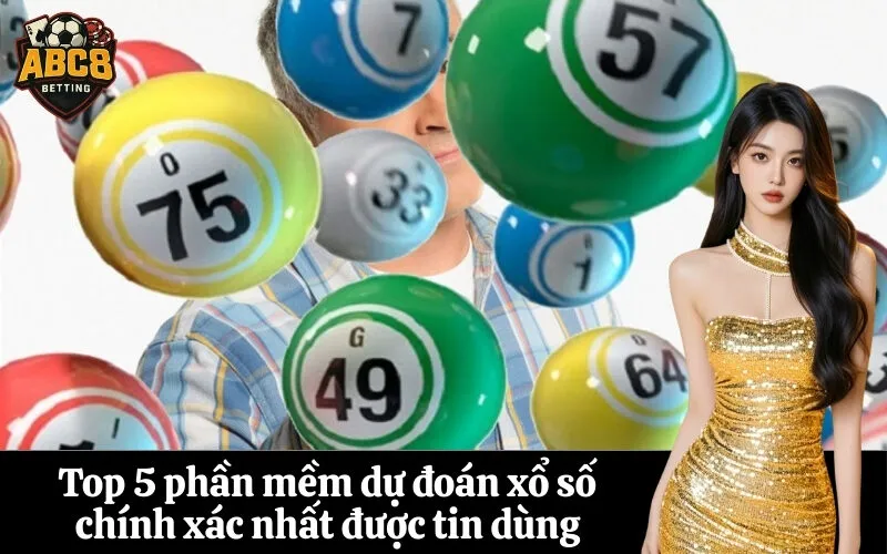 Top 5 phần mềm dự đoán xổ số chính xác nhất được tin dùng